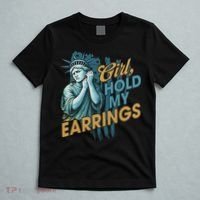 Girl Hold My Earrings, Anti Trump Political And Democracy T-Shirt thumb 5