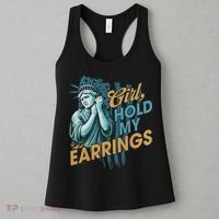 Girl Hold My Earrings, Anti Trump Political And Democracy Women's Tank Top thumb 3