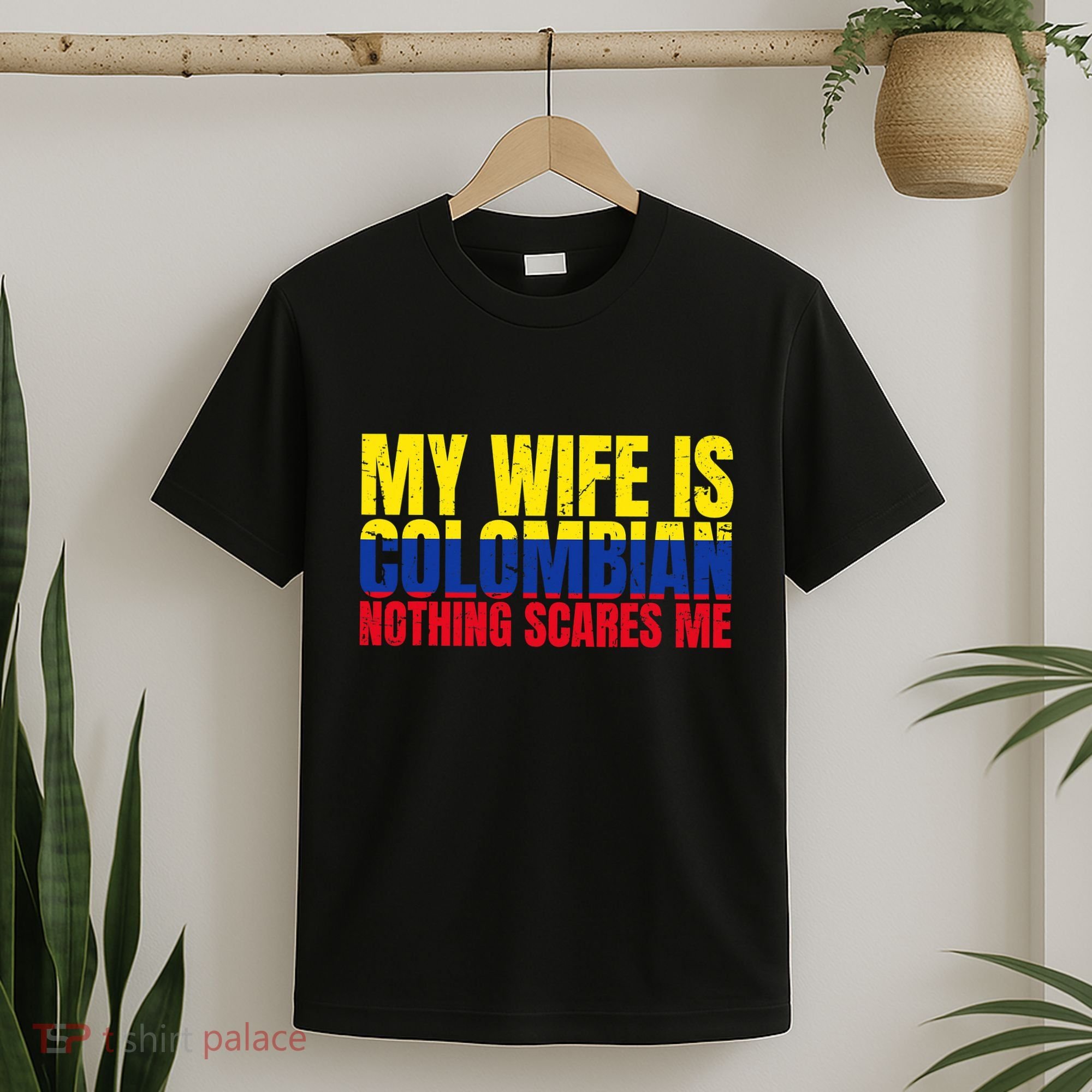Girlfriend Humor My Wife Is Colombian Nothing Scares Me T-Shirt