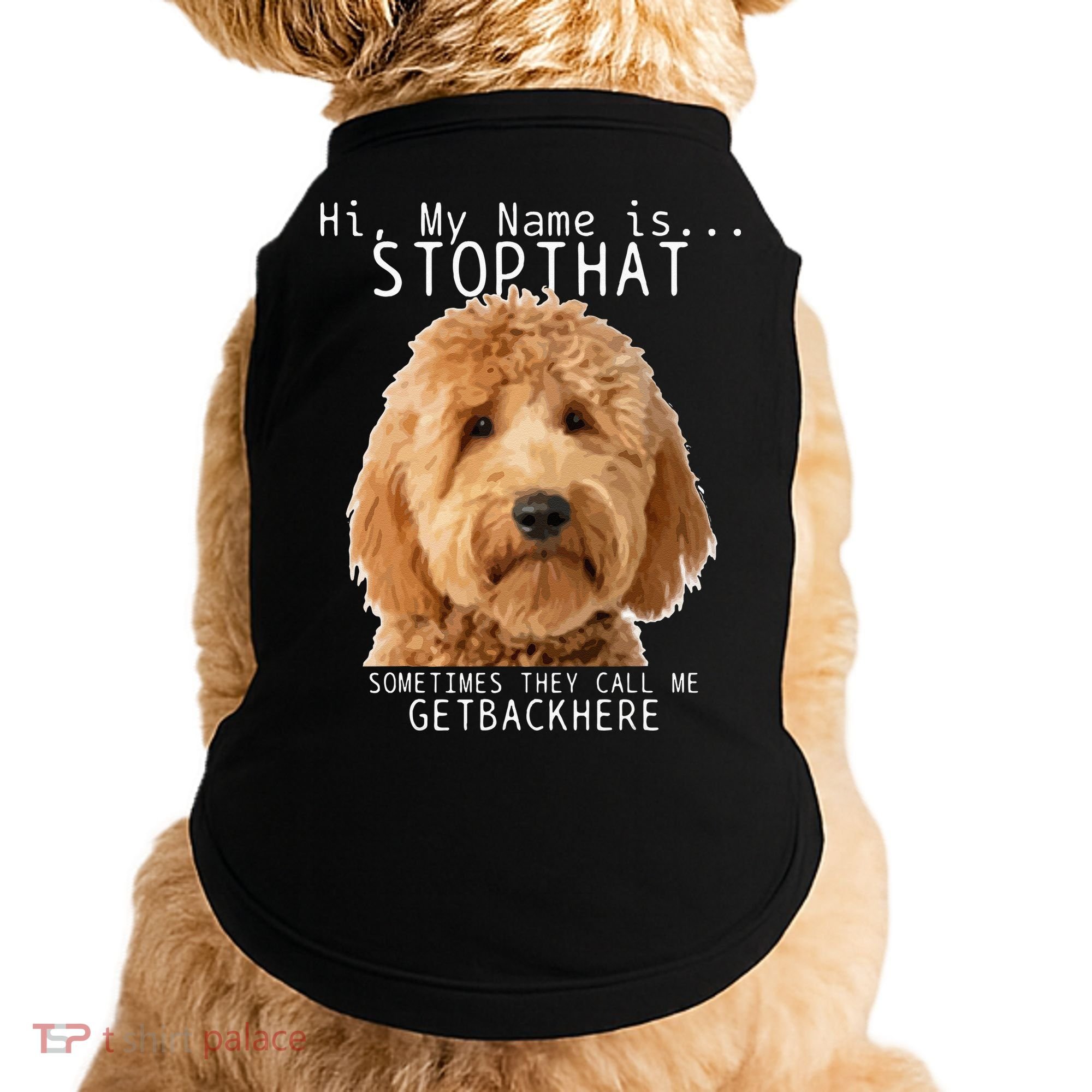 Goldendoodle Hi My Name Is Stop That Funny Dog Doodle Mom Doggie Tank