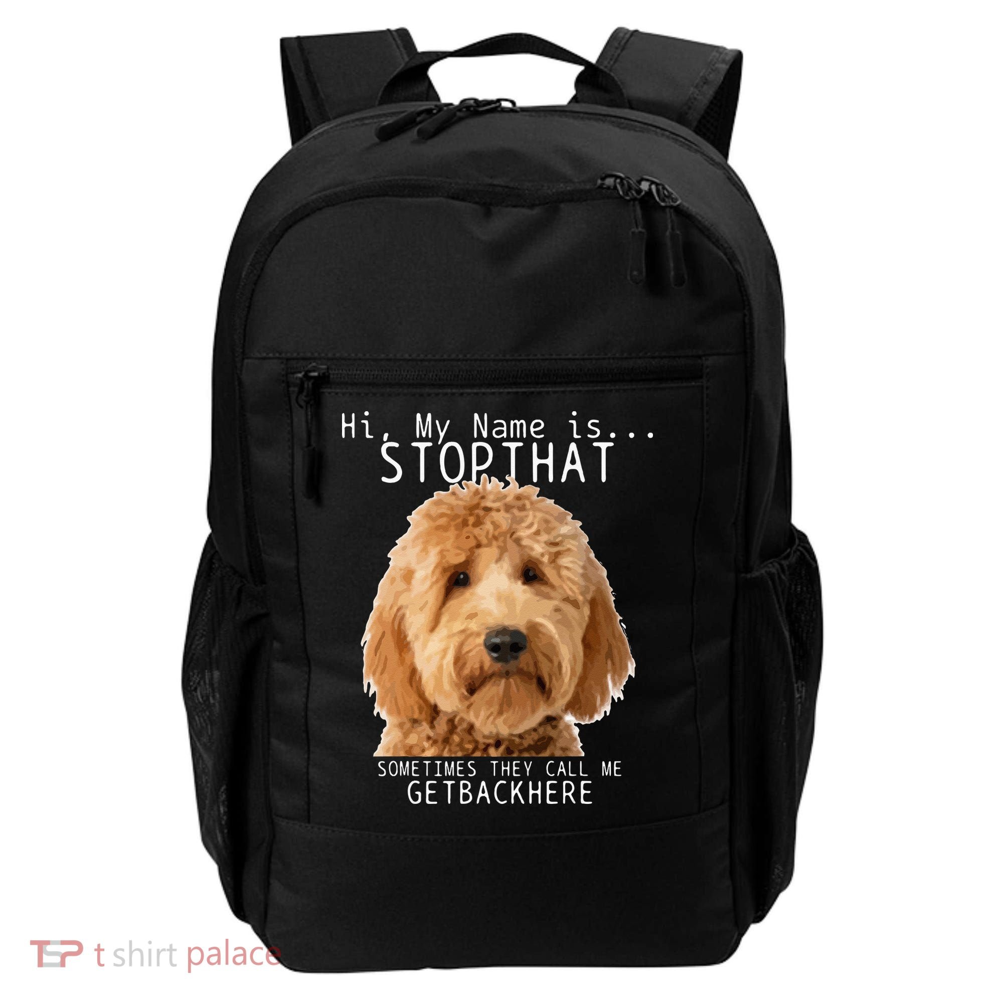 Goldendoodle Hi My Name Is Stop That Funny Dog Doodle Mom Backpack