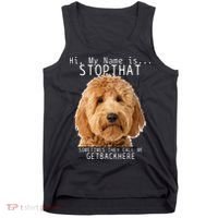 Goldendoodle Hi My Name Is Stop That Funny Dog Doodle Mom Tank Top thumb 0