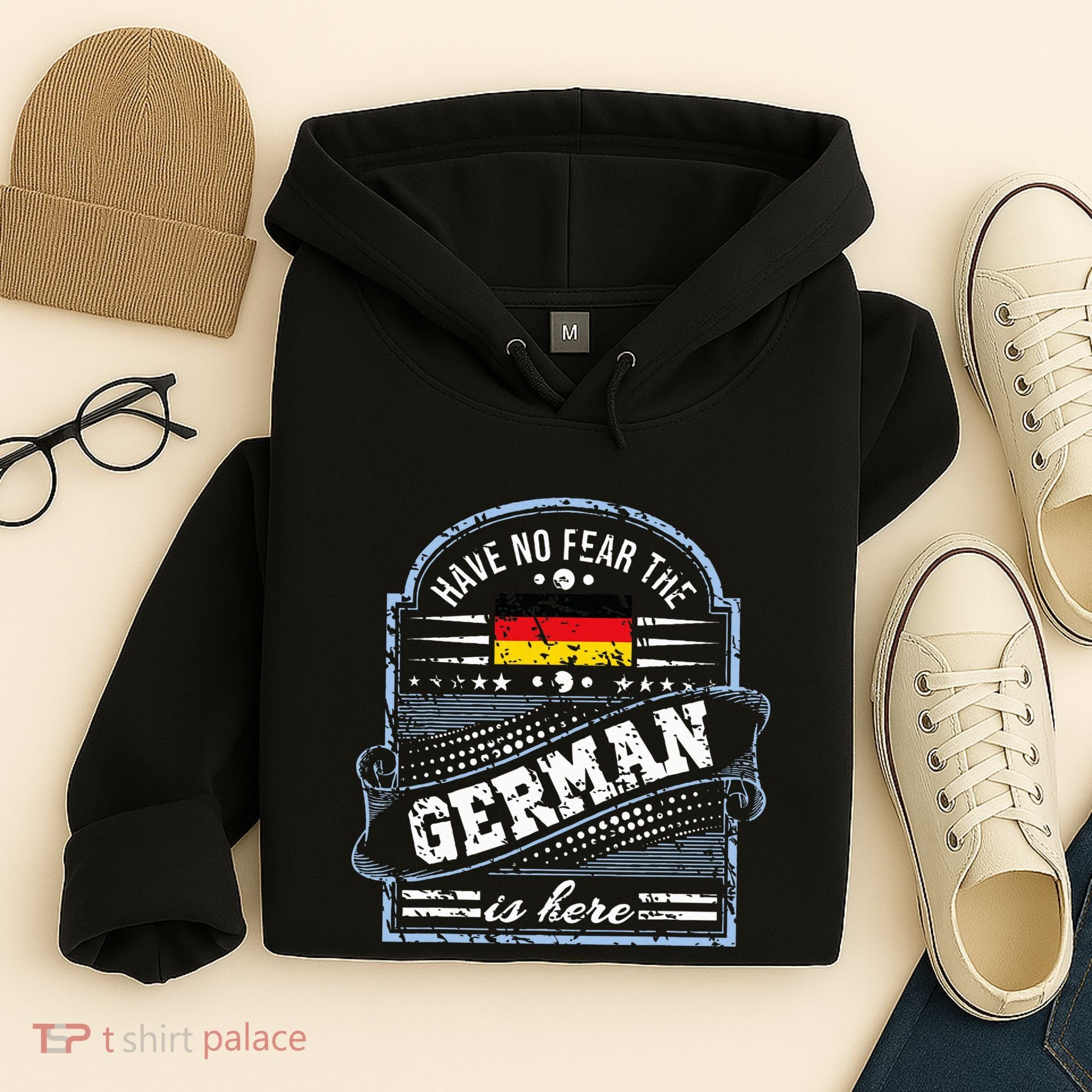 Germany Have No Fear The German Is Here Hoodie