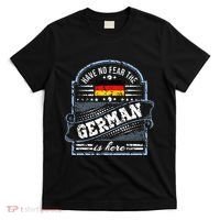 Germany Have No Fear The German Is Here T-Shirt thumb 0