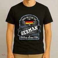 Germany Have No Fear The German Is Here T-Shirt thumb 3
