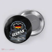 Germany Have No Fear The German Is Here Button thumb 0