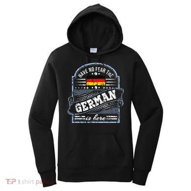 Germany Have No Fear The German Is Here Women's Hoodie