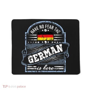 Germany Have No Fear The German Is Here Mousepad
