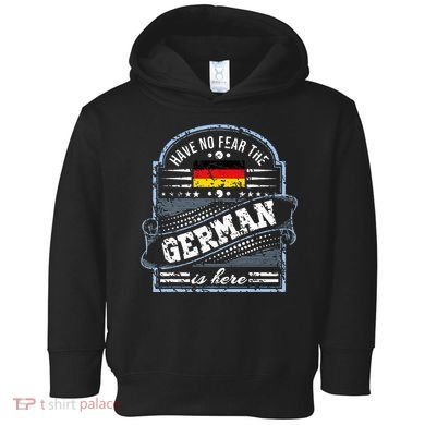 Germany Have No Fear The German Is Here Toddler Hoodie