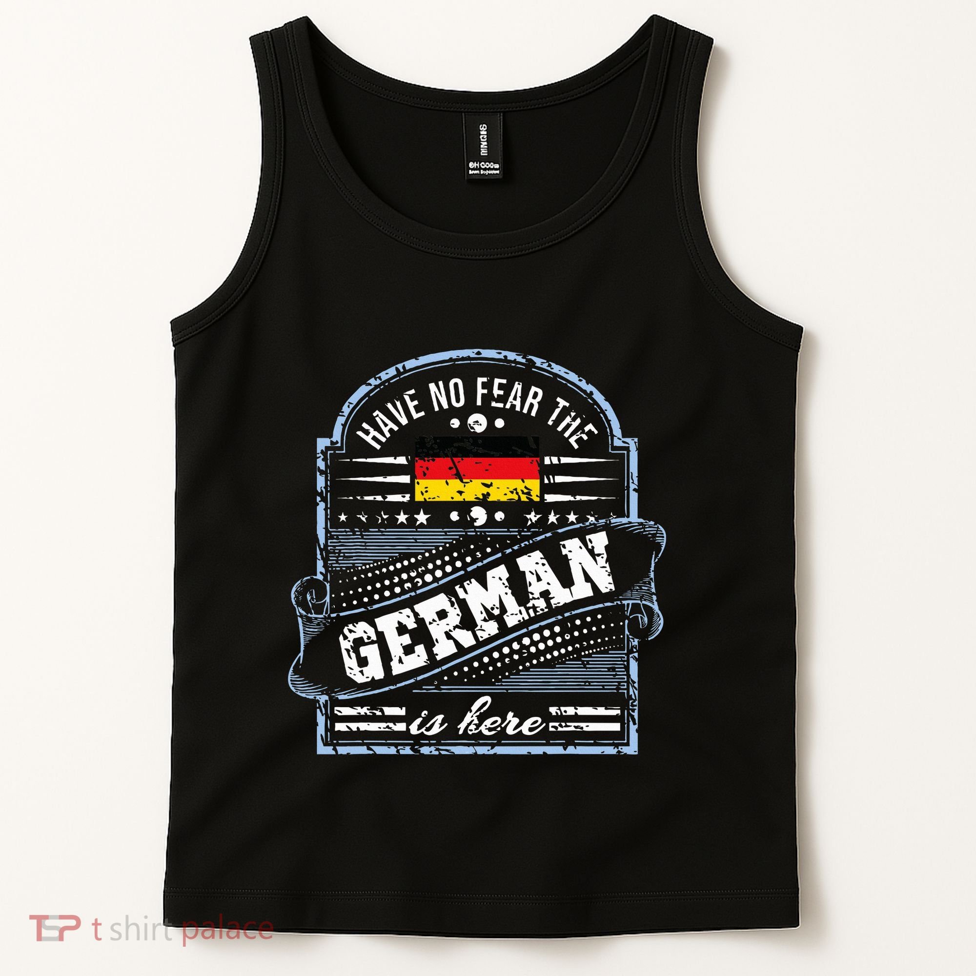 Germany Have No Fear The German Is Here Tank Top