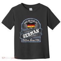 Germany Have No Fear The German Is Here Toddler T-Shirt thumb 0