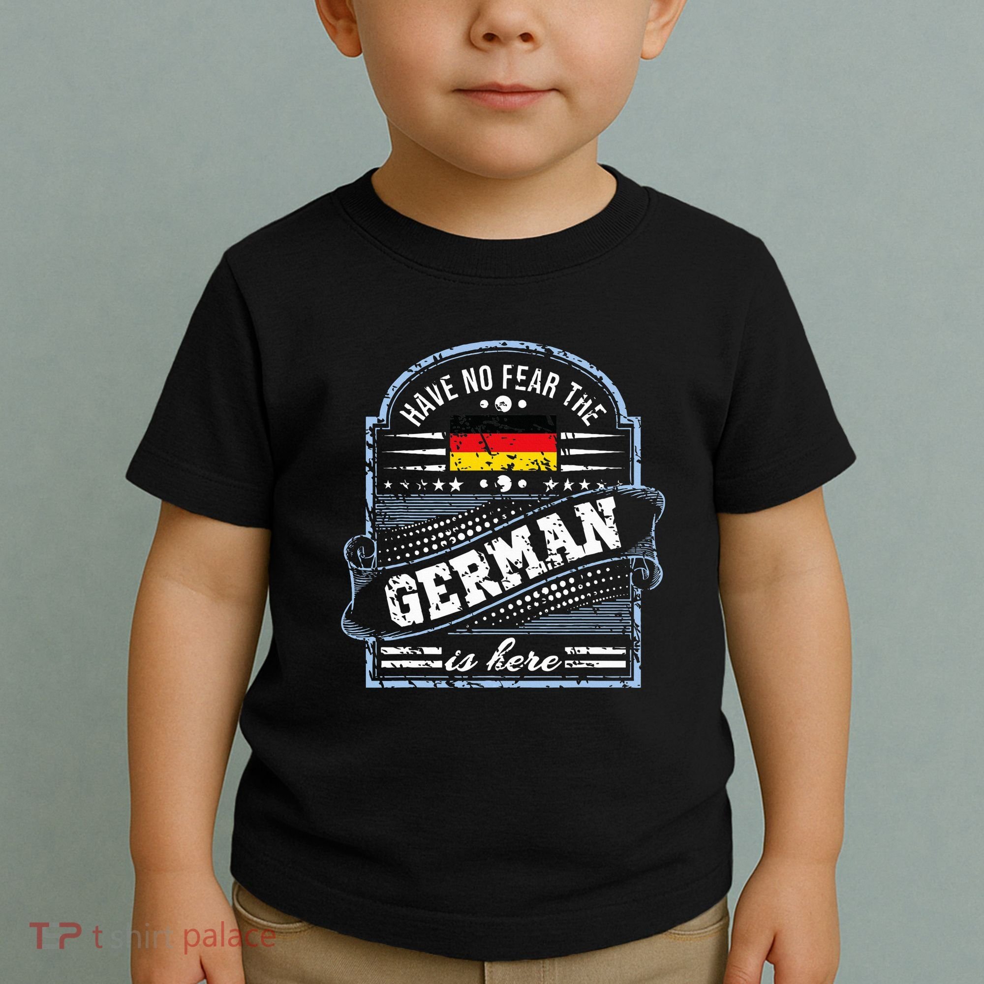 Germany Have No Fear The German Is Here Toddler T-Shirt