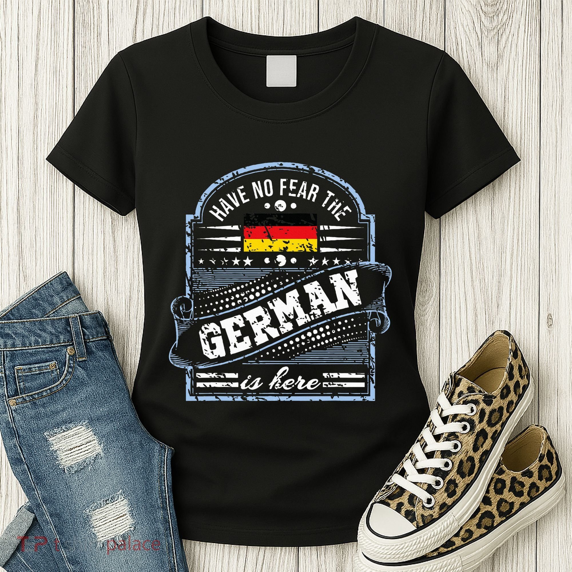 Germany Have No Fear The German Is Here Women's T-Shirt