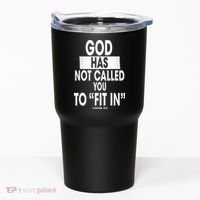 God Has Not Called You To FitIn 1 Peter 2 9 Tumbler thumb 0