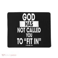 God Has Not Called You To FitIn 1 Peter 2 9 Mousepad thumb 0