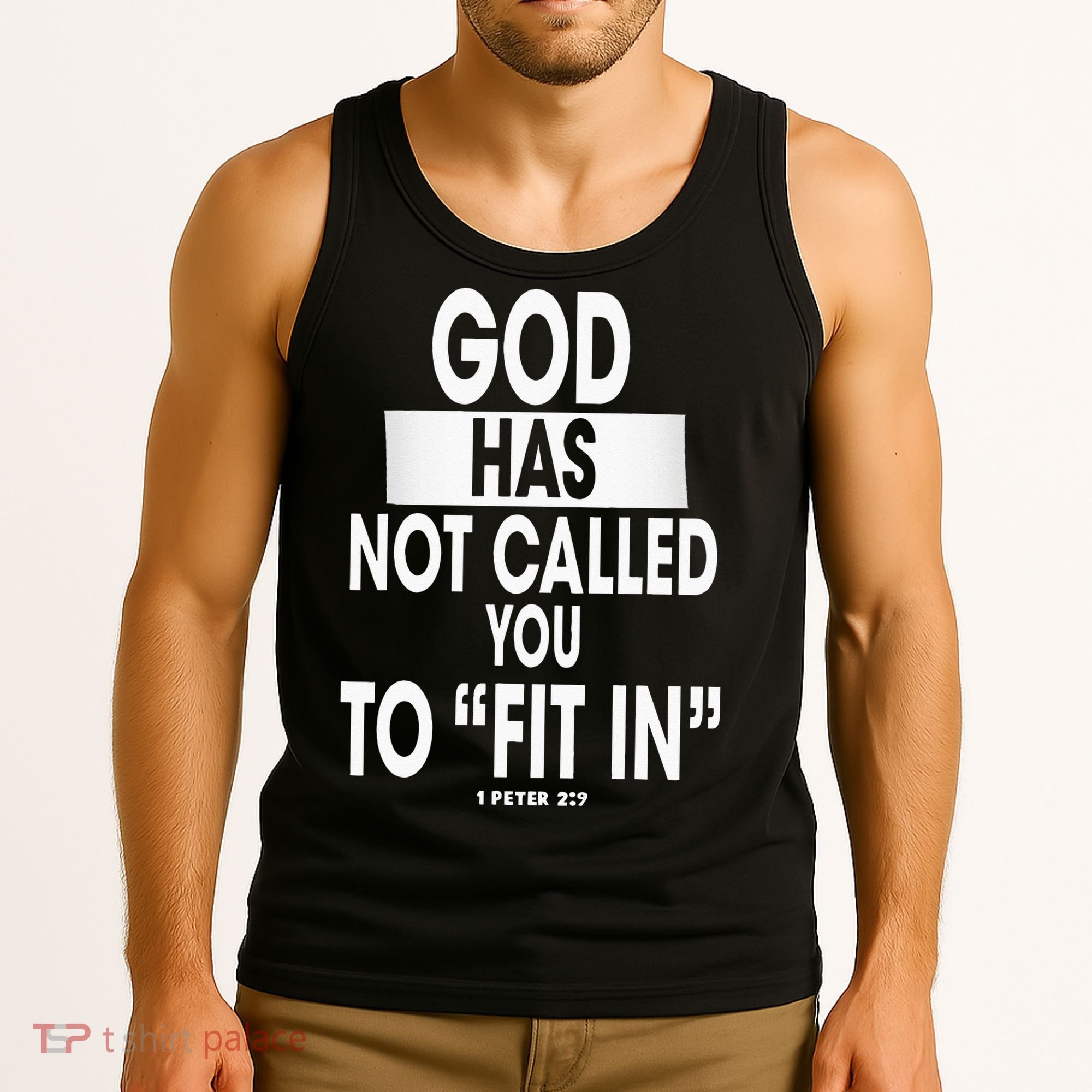 God Has Not Called You To FitIn 1 Peter 2 9 Tank Top