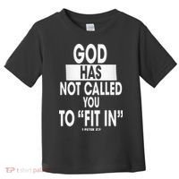 God Has Not Called You To FitIn 1 Peter 2 9 Toddler T-Shirt thumb 0