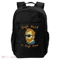 Gogh Hard Or Gogh Home Funny Vincent Van Gogh Backpack thumb 0