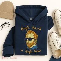 Gogh Hard Or Gogh Home Funny Vincent Van Gogh Hoodie thumb 4