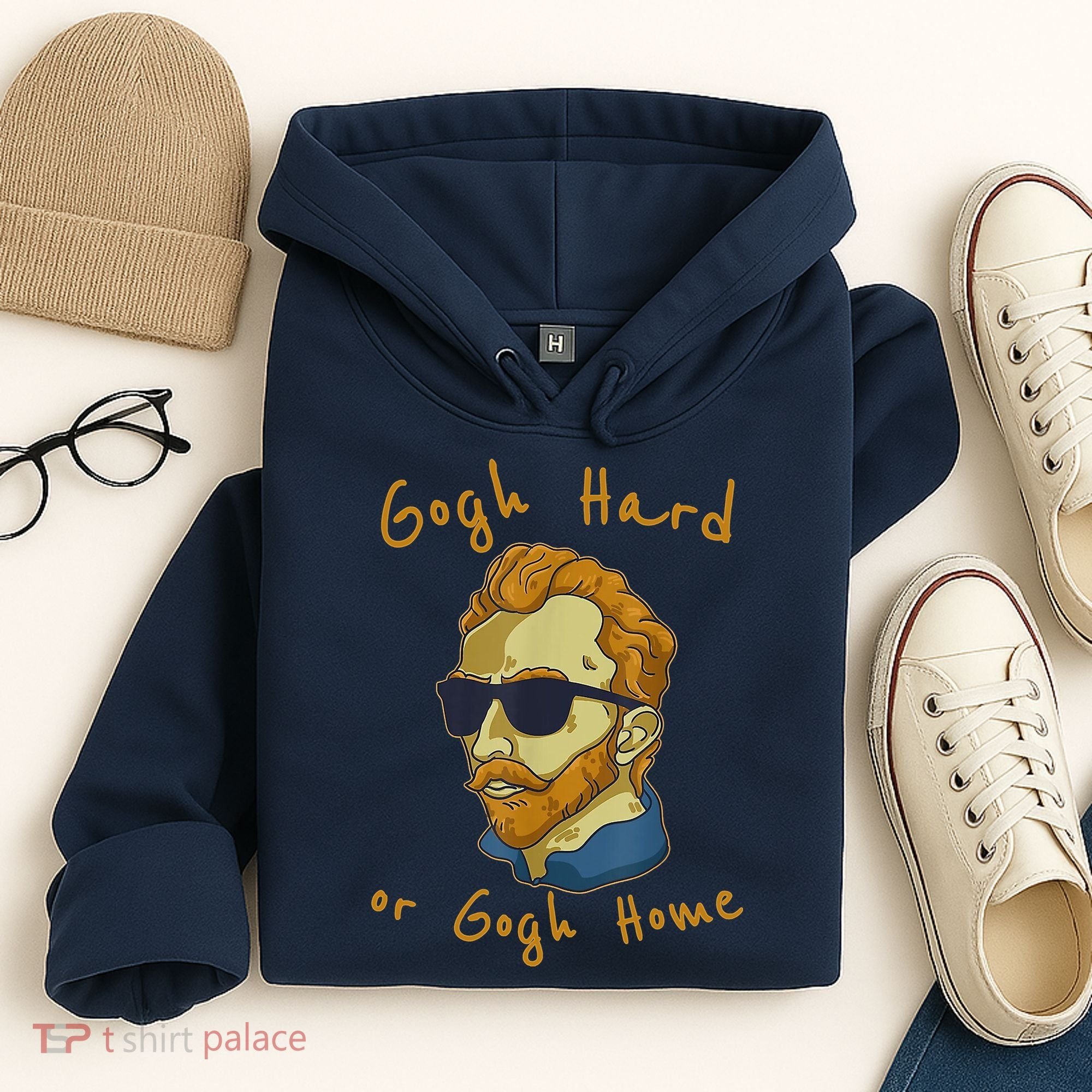 Gogh Hard Or Gogh Home Funny Vincent Van Gogh Hoodie