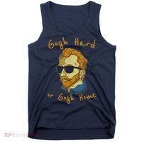 Gogh Hard Or Gogh Home Funny Vincent Van Gogh Tank Top thumb 0