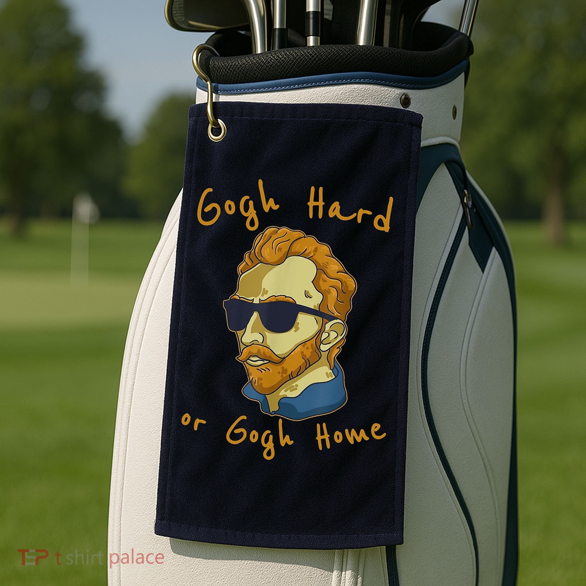 Gogh Hard Or Gogh Home Funny Vincent Van Gogh Golf Towel