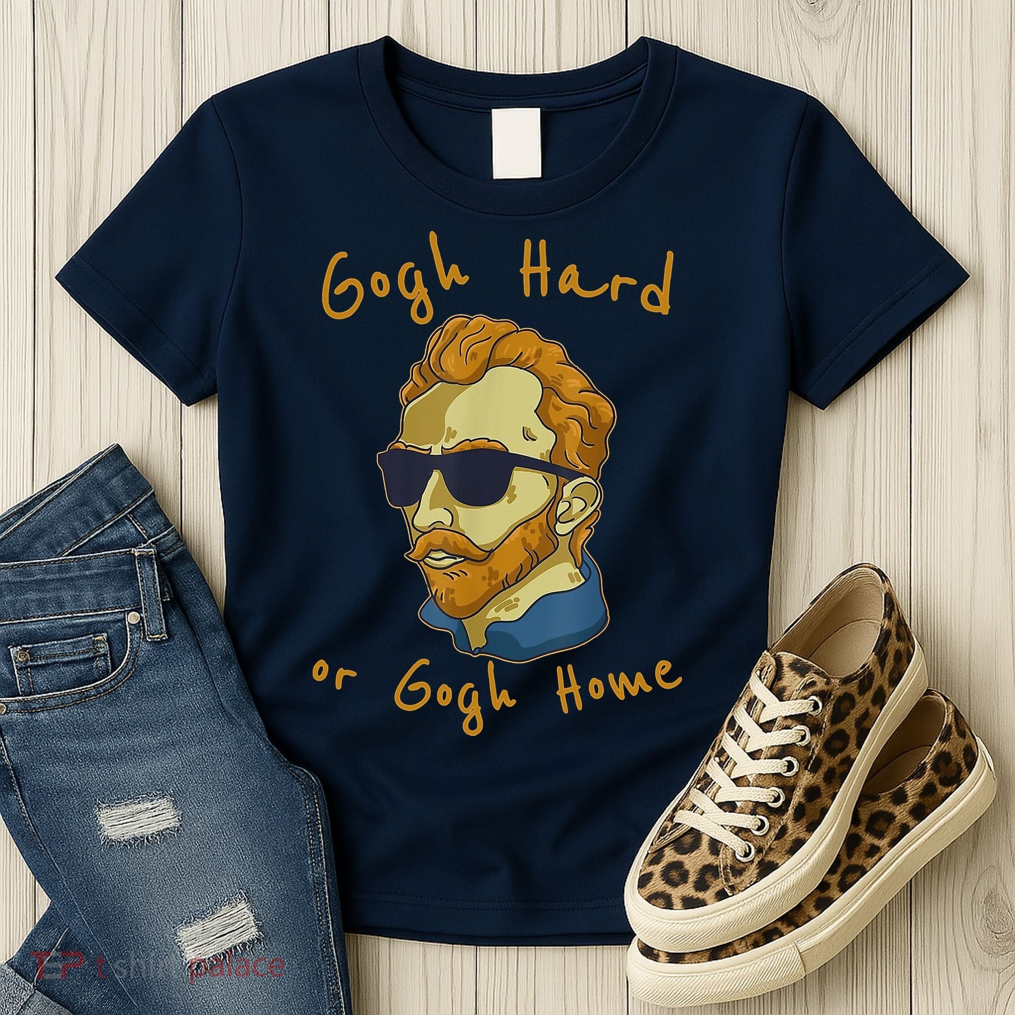 Gogh Hard Or Gogh Home Funny Vincent Van Gogh Women's T-Shirt