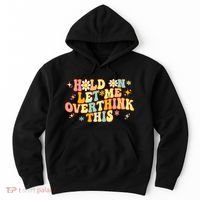 Groovy Hold On Let Me Overthink This Funny Mom Overthinking Hoodie thumb 0