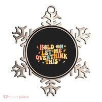 Groovy Hold On Let Me Overthink This Funny Mom Overthinking Ornament thumb 0