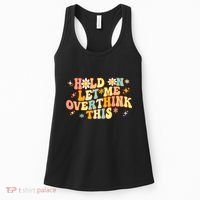 Groovy Hold On Let Me Overthink This Funny Mom Overthinking Women's Tank Top thumb 0
