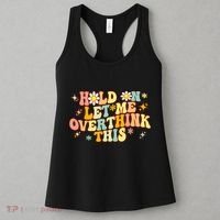 Groovy Hold On Let Me Overthink This Funny Mom Overthinking Women's Tank Top thumb 3