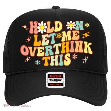 Groovy Hold On Let Me Overthink This Funny Mom Overthinking Hat