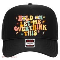 Groovy Hold On Let Me Overthink This Funny Mom Overthinking Hat thumb 0