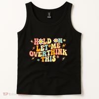 Groovy Hold On Let Me Overthink This Funny Mom Overthinking Tank Top thumb 2