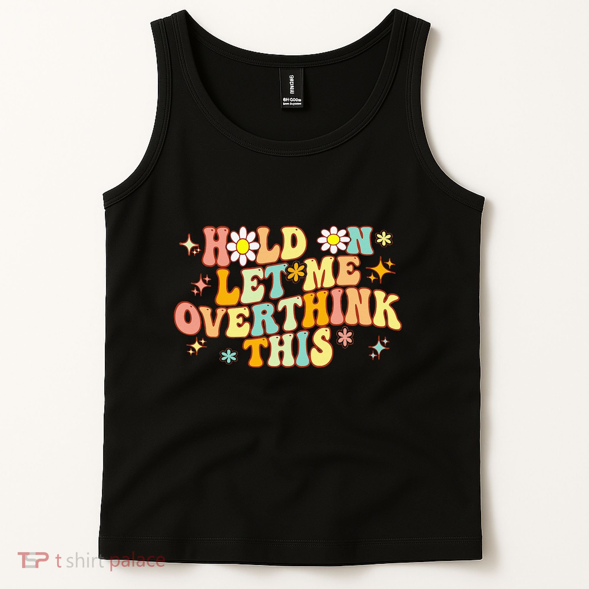 Groovy Hold On Let Me Overthink This Funny Mom Overthinking Tank Top