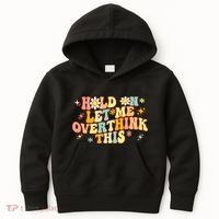 Groovy Hold On Let Me Overthink This Funny Mom Overthinking Kids Hoodie thumb 0