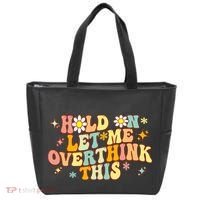 Groovy Hold On Let Me Overthink This Funny Mom Overthinking Tote Bag thumb 0