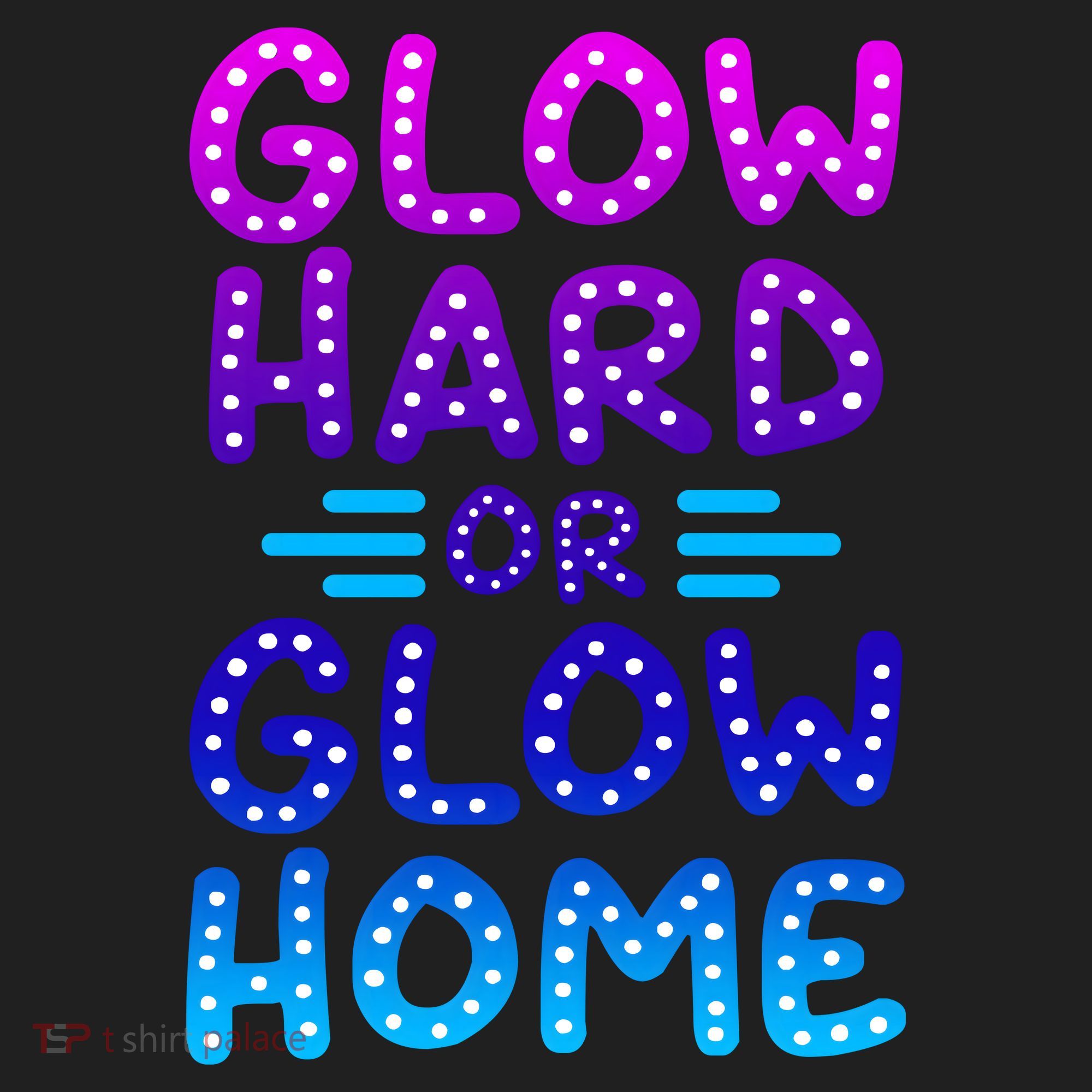 Glow Hard Or Glow Home Party Women's Sweatshirt