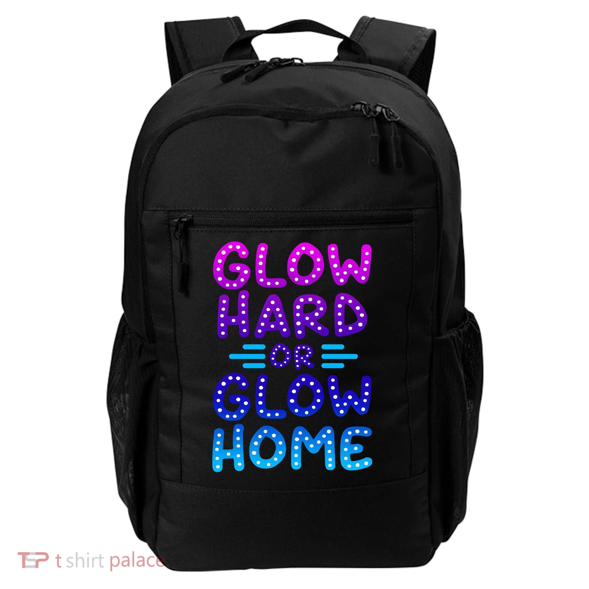 Glow Hard Or Glow Home Party Backpack