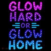 Glow Hard Or Glow Home Party Coaster thumb 2