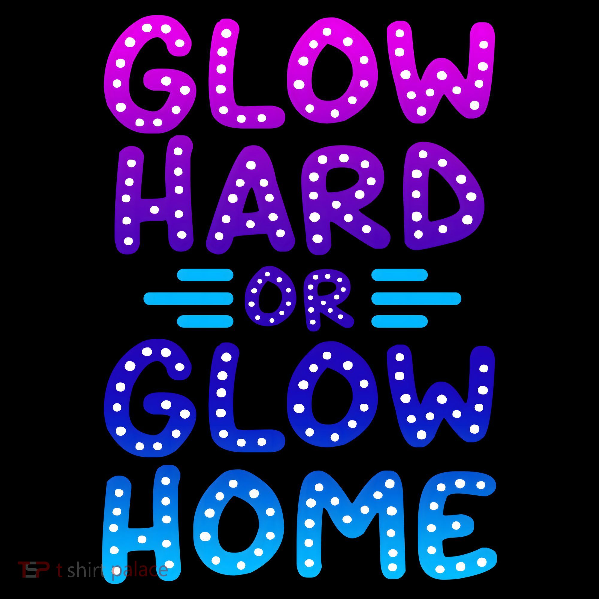 Glow Hard Or Glow Home Party Coaster