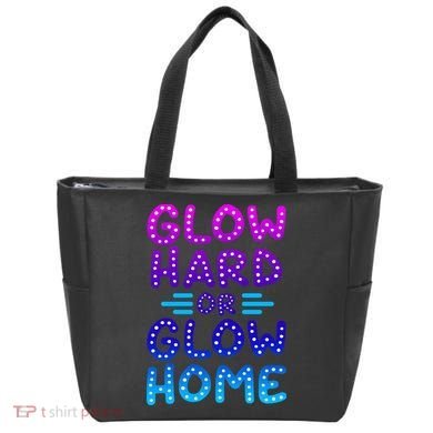 Glow Hard Or Glow Home Party Tote Bag