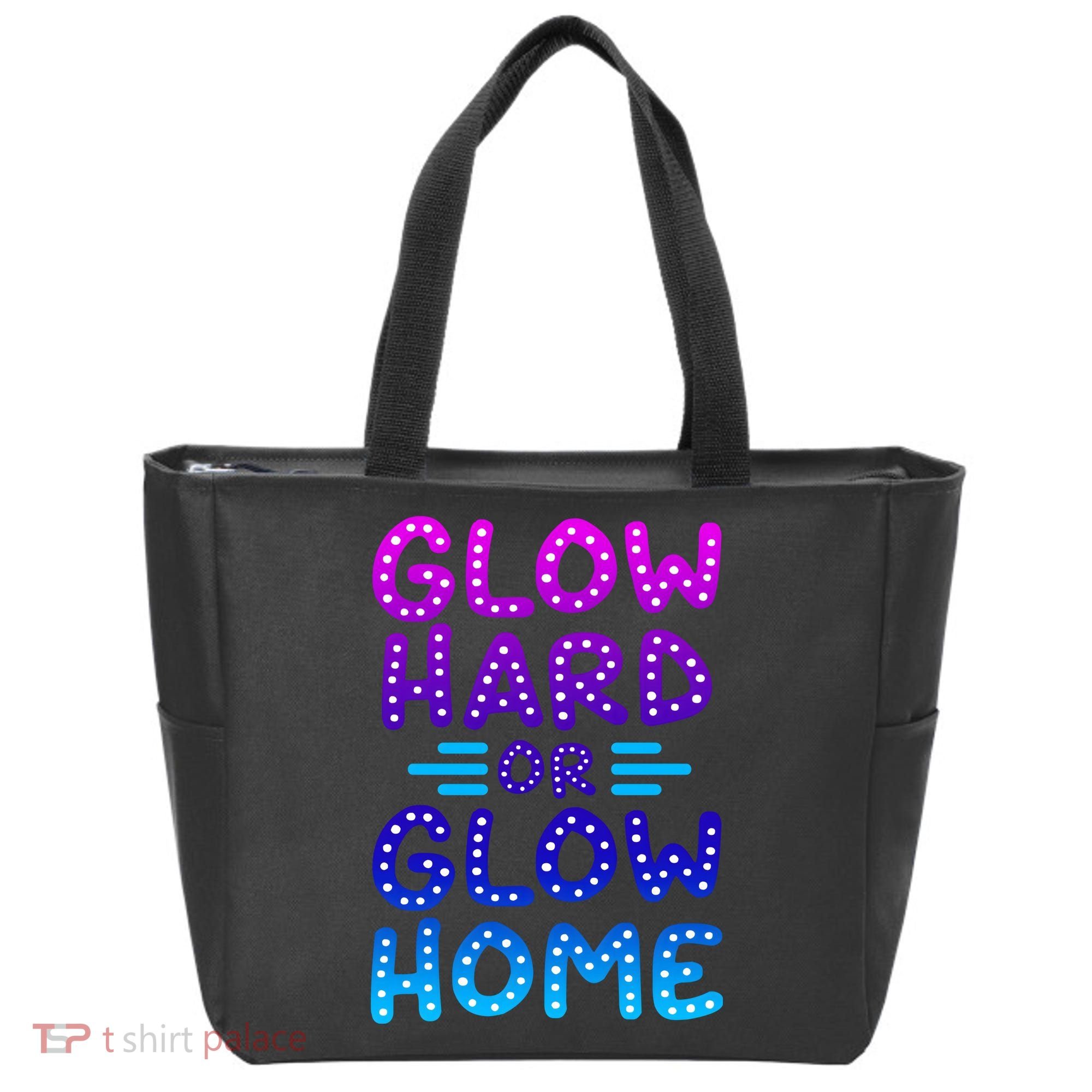 Glow Hard Or Glow Home Party Tote Bag