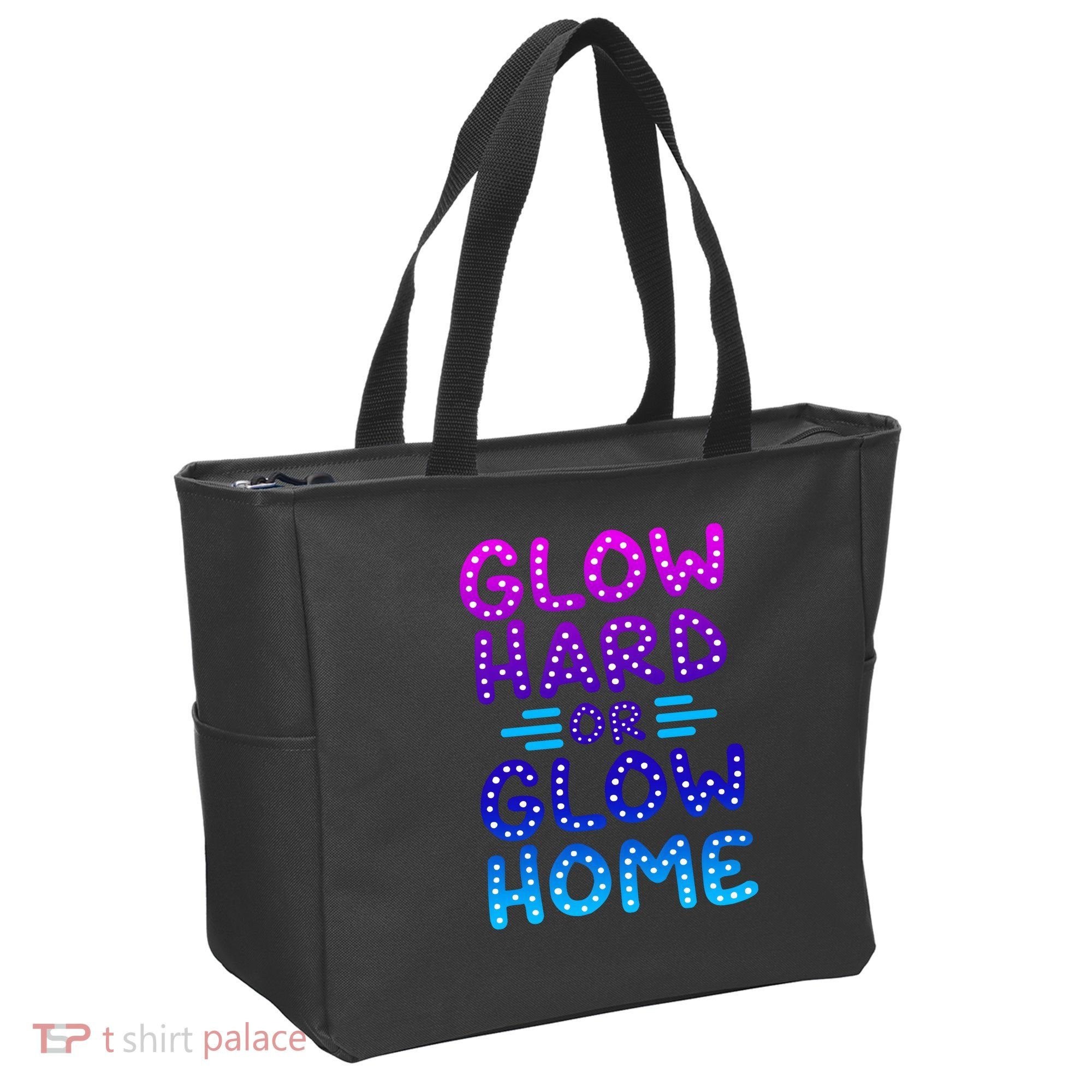 Glow Hard Or Glow Home Party Tote Bag