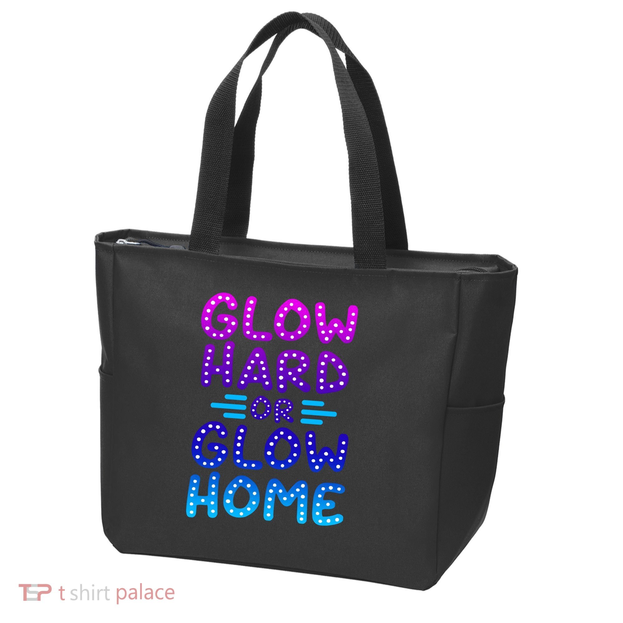 Glow Hard Or Glow Home Party Tote Bag