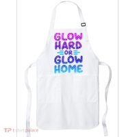 Glow Hard Or Glow Home Party Apron thumb 0