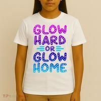 Glow Hard Or Glow Home Party T-Shirt thumb 4