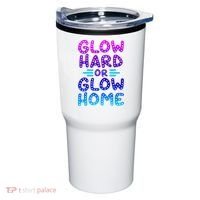 Glow Hard Or Glow Home Party Tumbler thumb 0