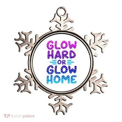 Glow Hard Or Glow Home Party Ornament