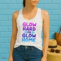 Glow Hard Or Glow Home Party Women's Tank Top thumb 2